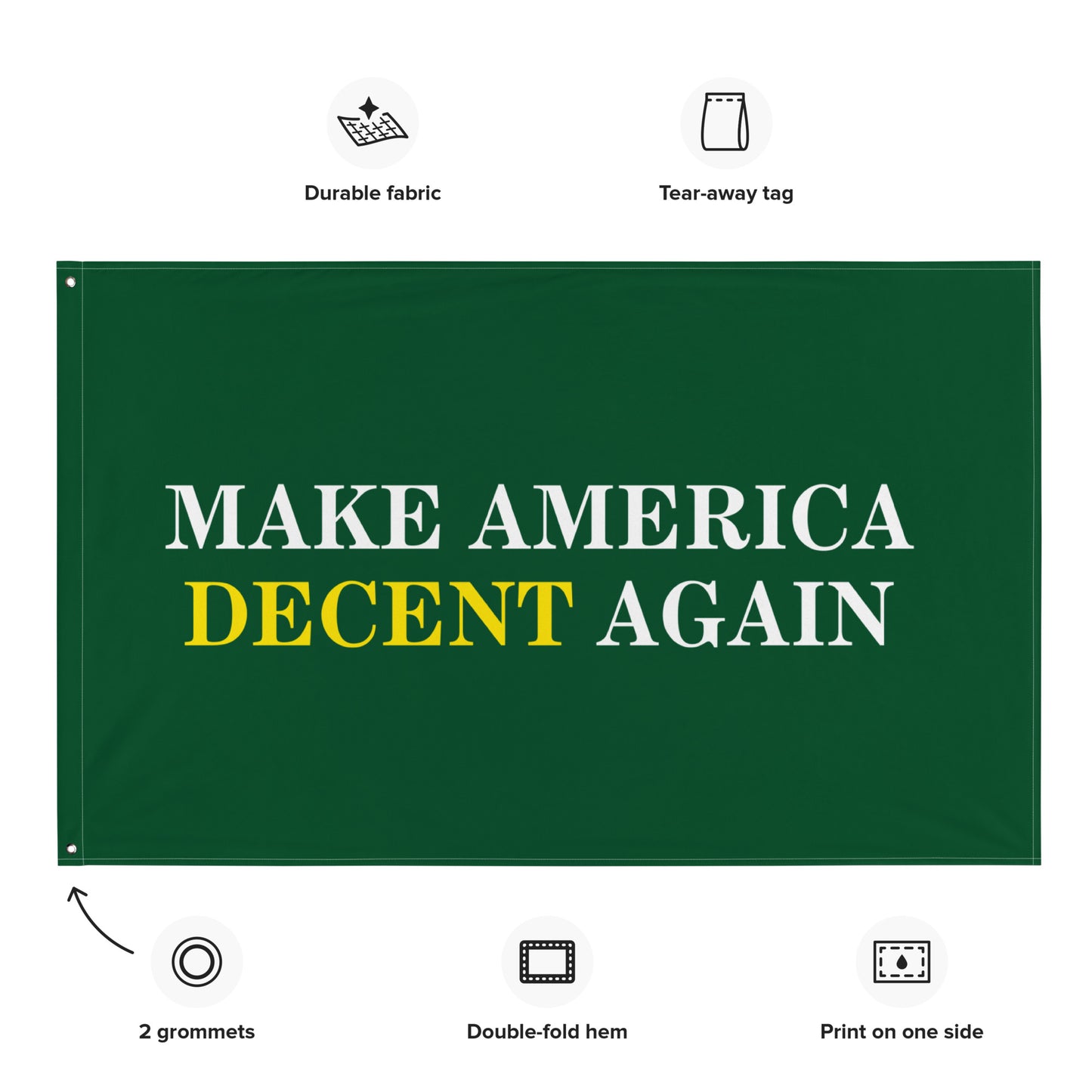 MAKE AMERICA DECENT AGAIN Flag