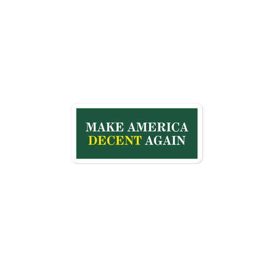 MAKE AMERICA DECENT AGAIN Sticker